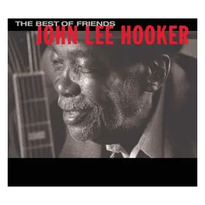 CD John Lee Hooker: The Best Of Friends