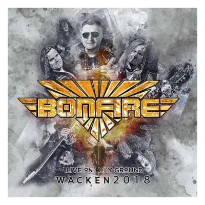 CD Bonfire: Live On Holy Ground - Wacken 2018