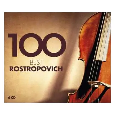 6CD Mstislav Rostropovitsch: 100 Best Rostropovich