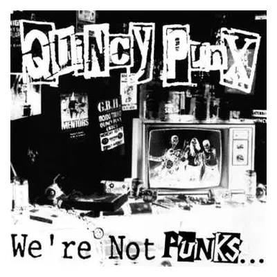 LP Quincy Punx: We're Not Punks...But We Play Them On TV