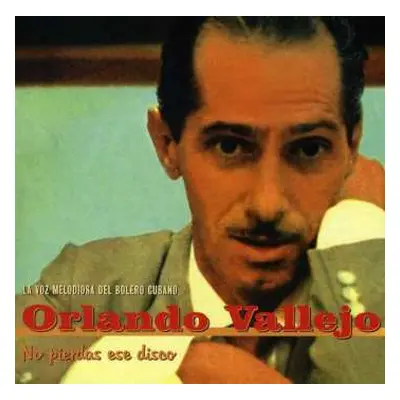 CD Orlando Vallejo: No Pierdas Ese Disco