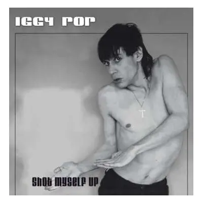 CD Iggy Pop: Shot Myself Up