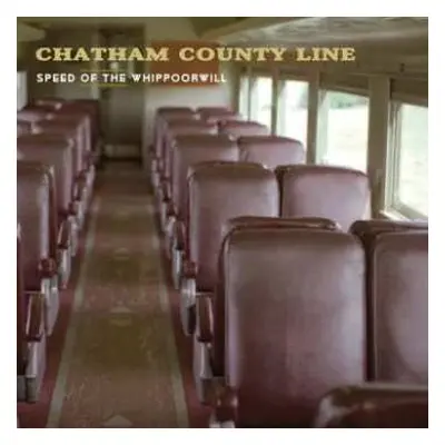 CD Chatham County Line: Speed Of The Whippoorwill