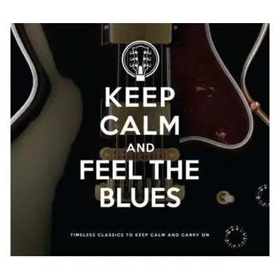 2CD Various: Keep Calm And Feel The Blues