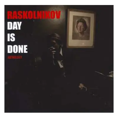 2CD Raskolnikov: Day Is Done (Anthology)