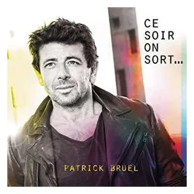 2CD Patrick Bruel: Ce Soir On Sort... LTD