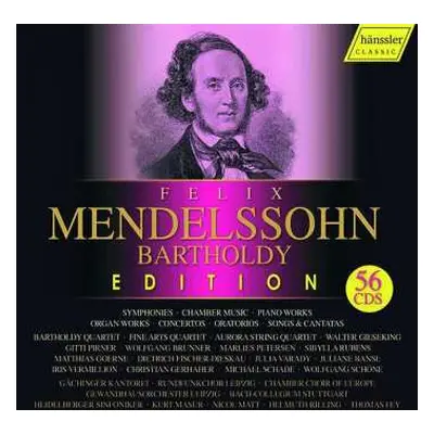 56CD/Box Set Felix Mendelssohn-Bartholdy: Felix Mendelssohn Bartholdy Edition