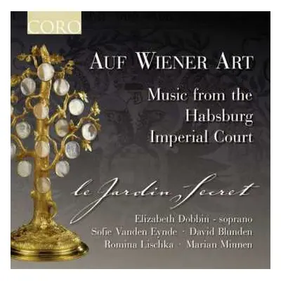 CD Le Jardin Secret: Music Auf Wiener Art – Music From The Habsburg Imperial Court