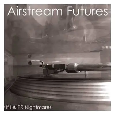 SP Airstream Futures: If I & PR Nightmares LTD