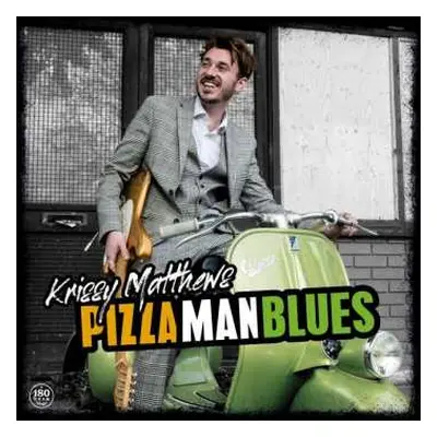 LP Krissy Matthews: Pizza Man Blues