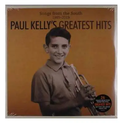 2LP Paul Kelly: Paul Kelly's Greatest Hits - Songs From The South 1985-2019