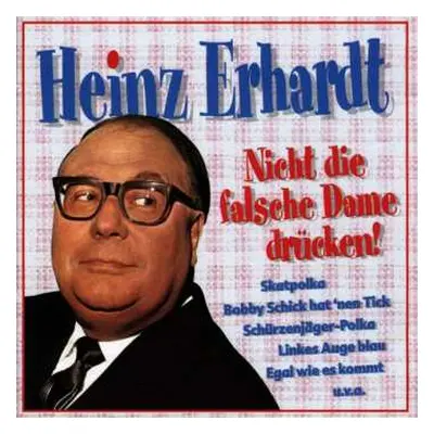 CD Heinz Erhardt: Nicht Die Falsche Dame Drücken