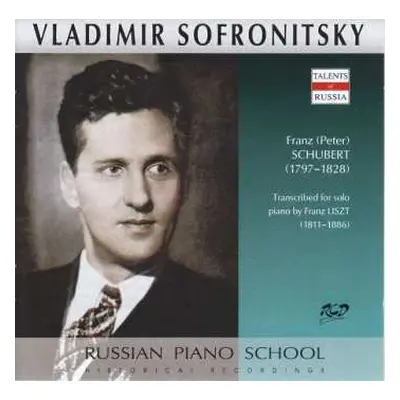 CD Franz Schubert: Vladimir Sofronitzky - Russian Piano School