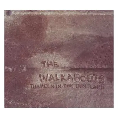 CD The Walkabouts: Travels In The Dustland