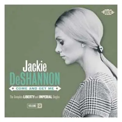 CD Jackie DeShannon: Come And Get Me: The Complete Liberty And Imperial Singles Volume 2