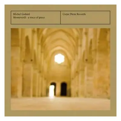 CD Michel Godard: Monteverdi - A Trace Of Grace