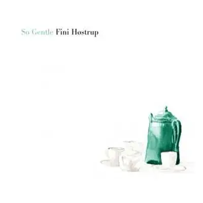 CD Fini Høstrup: So Gentle