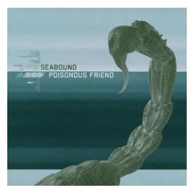 CD Seabound: Poisonous Friend