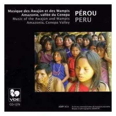 CD Various: Pérou : Musique Des Awajún Et Des Wampis, Amazonie, Vallée Du Cenepa