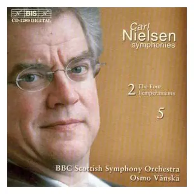 CD Carl Nielsen: Symphonies 2 (The Four Temperaments) & 5