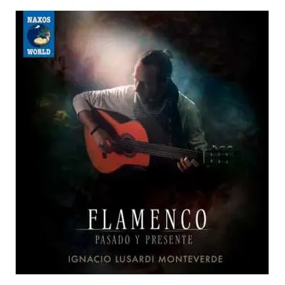 CD Ignacio Lusardi Monteverde: Flamenco-pasado Y Presente