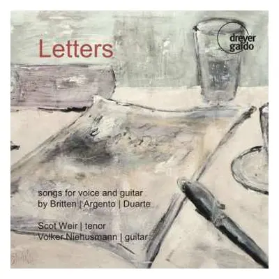 CD Benjamin Britten: Scot Weir - Letters