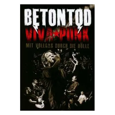 2CD/DVD Betontod: Viva★Punk (Mit Vollgas Durch Die Hölle)