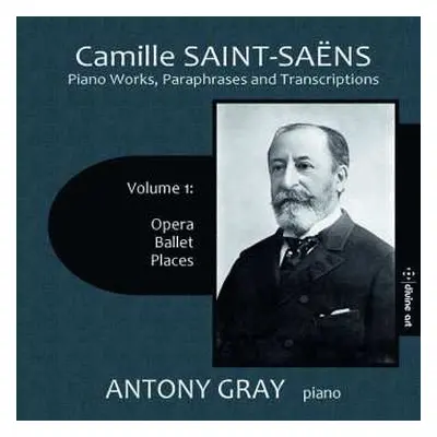 2CD Camille Saint-Saëns: Klavierwerke, Paraphrasen & Transkriptionen Vol.1 - Opera, Ballet, Plac