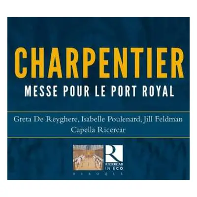 CD Marc Antoine Charpentier: Messe Pour Le Port Royal