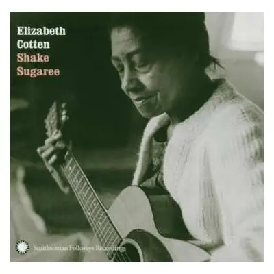 CD Elizabeth Cotten: Shake Sugaree