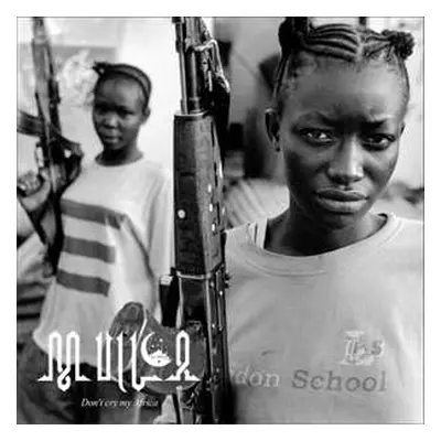 LP Mulla: Don't Cry My Africa