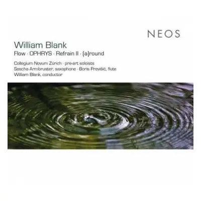 CD William Blank: Flow Für Oboe,trompete,harfe,violine,cello