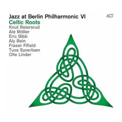 CD Eric Bibb: Jazz At Berlin Philharmonic VI - Celtic Roots