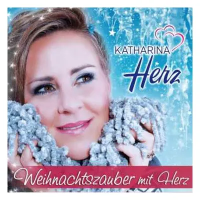 CD Katharina Herz: Weihnachtszauber Mit Herz