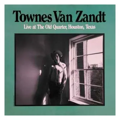 2CD Townes Van Zandt: Live At The Old Quarter, Houston, Texas