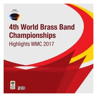 2CD Various: 4th World Brass Band Championships Highlights WMC 2017