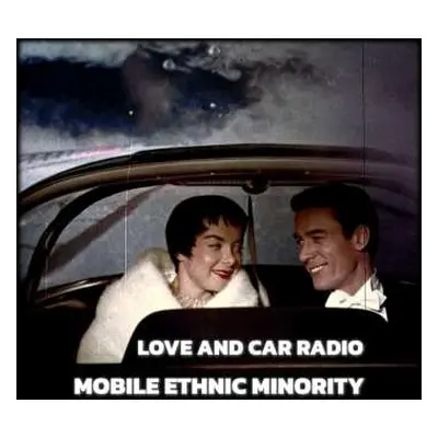 LP Mobile Ethnic Minority: Love And Car Radio