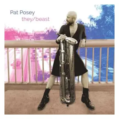 CD Philip Glass: Pat Posey - They/beast