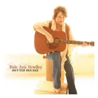 CD Dale Ann Bradley: Don't Turn Your Back