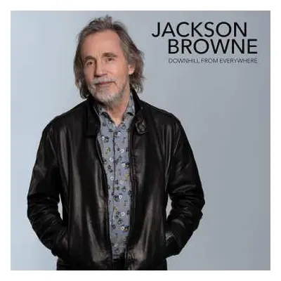 CD Jackson Browne: Downhill From Everywhere / A Little Soon To Say