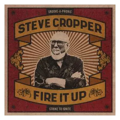 LP Steve Cropper: Fire It Up