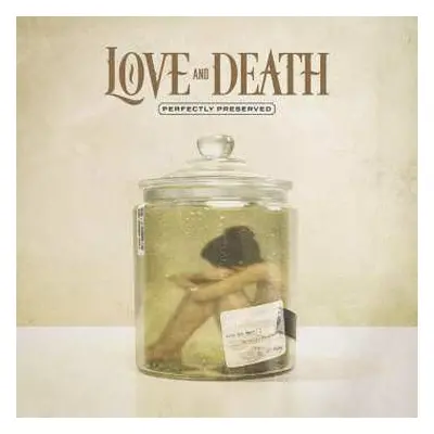 LP Love And Death: Perfectly Preserved LTD | CLR