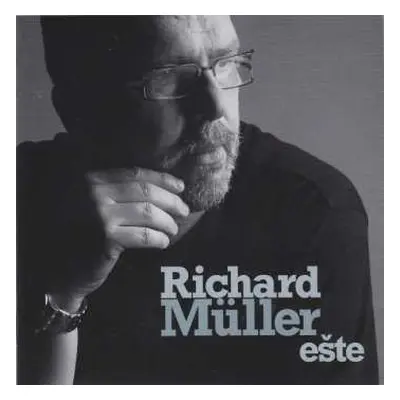 CD Richard Müller: Ešte