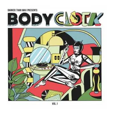 LP Various: Darker Than Wax Presents: Bodyclock Vol. 1