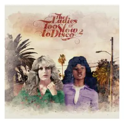 2LP Various: The Ladies Of Too Slow To Disco 2 LTD | CLR