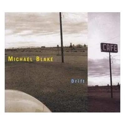 CD Michael Blake: Drift