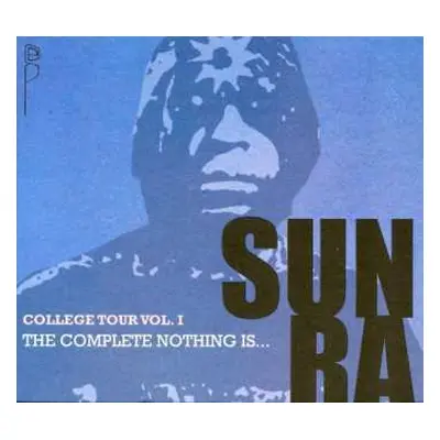 2CD Sun Ra: College Tour Vol. I - The Complete Nothing Is...