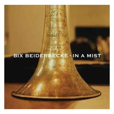 CD Bix Beiderbecke: In A Mist