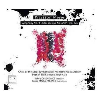 CD Poznan Philharmonic Orche: Meyer: Symphony No. 9 Fidei Speique Sinfonia Op. 126