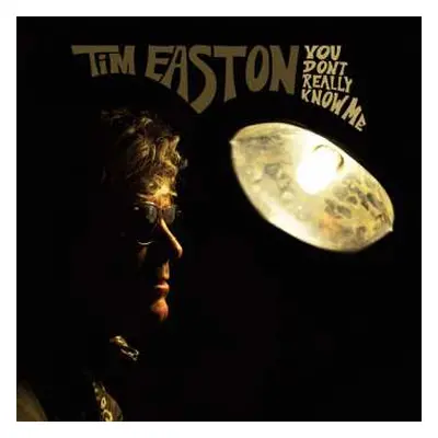 LP Tim Easton: You Don't Really Know Me